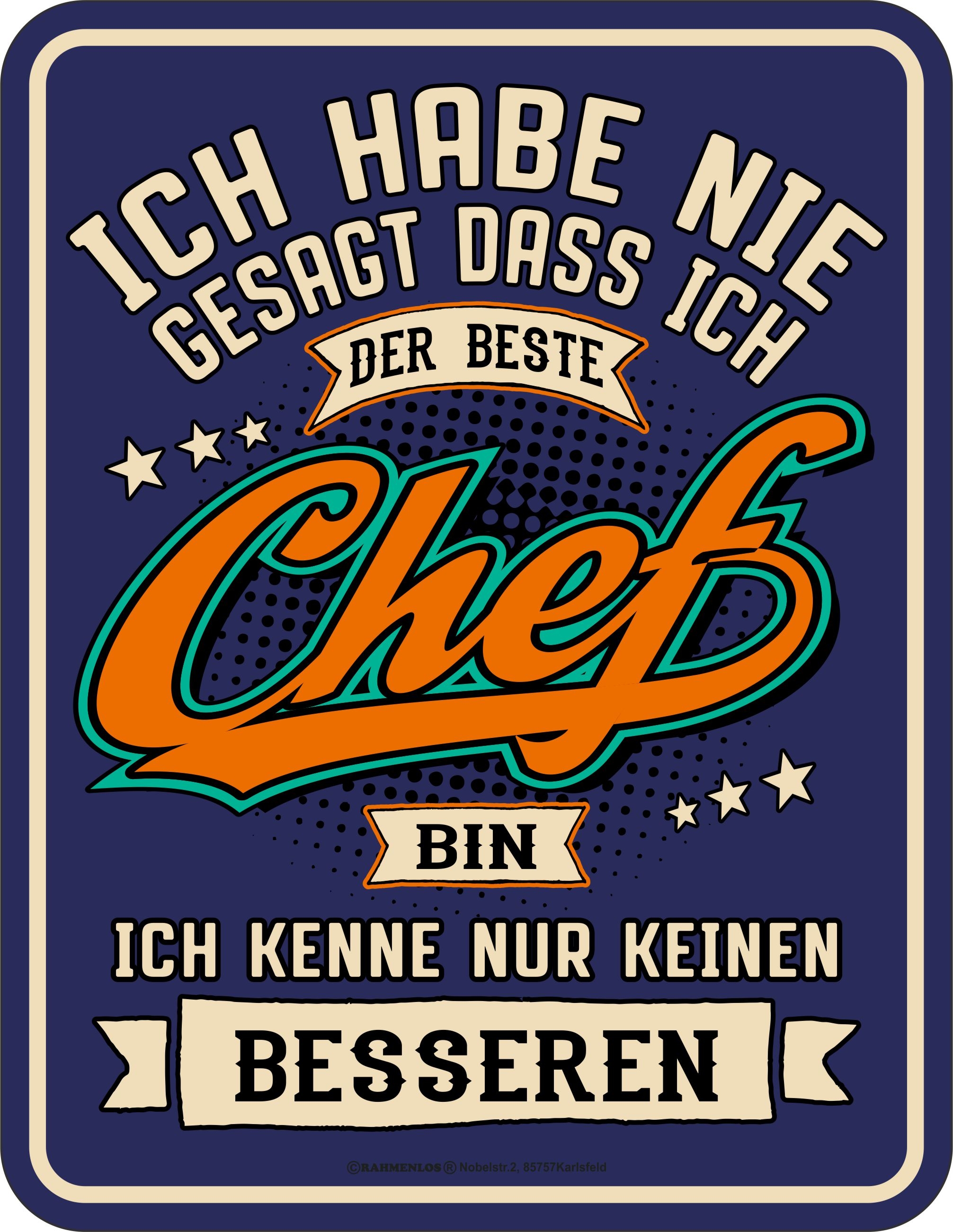 Blechschild - Ich habe nie gesagt, dass ich der beste Chef bin!
