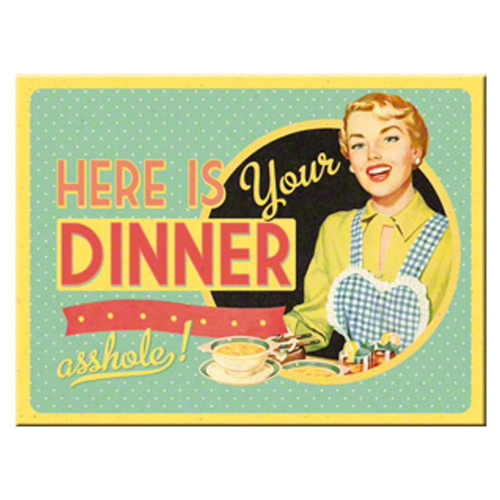 Magnet - Hot Fifties - Here Is Your Dinner