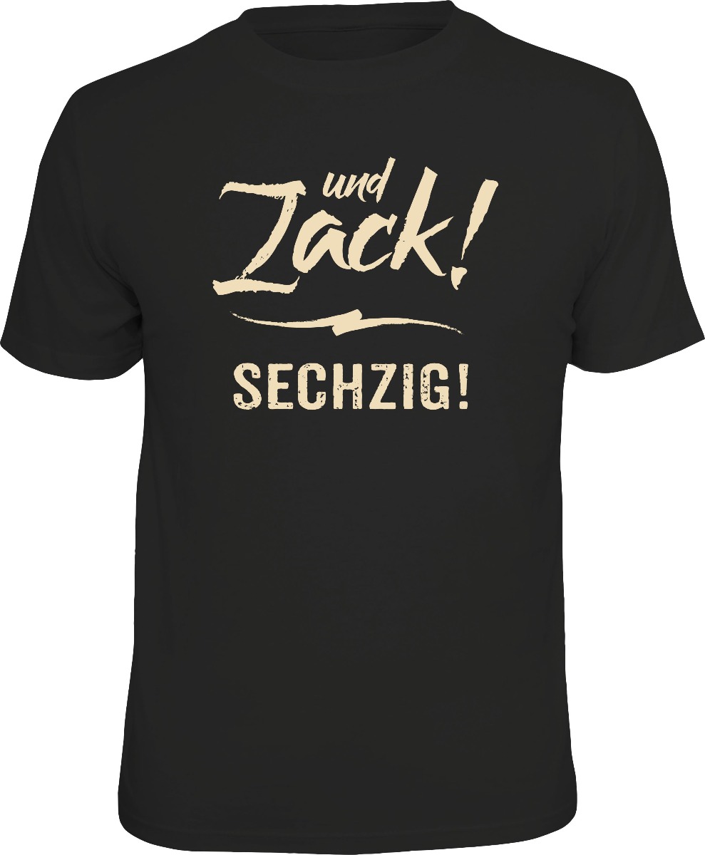 Fun T-Shirt - und Zack - Sechzig!