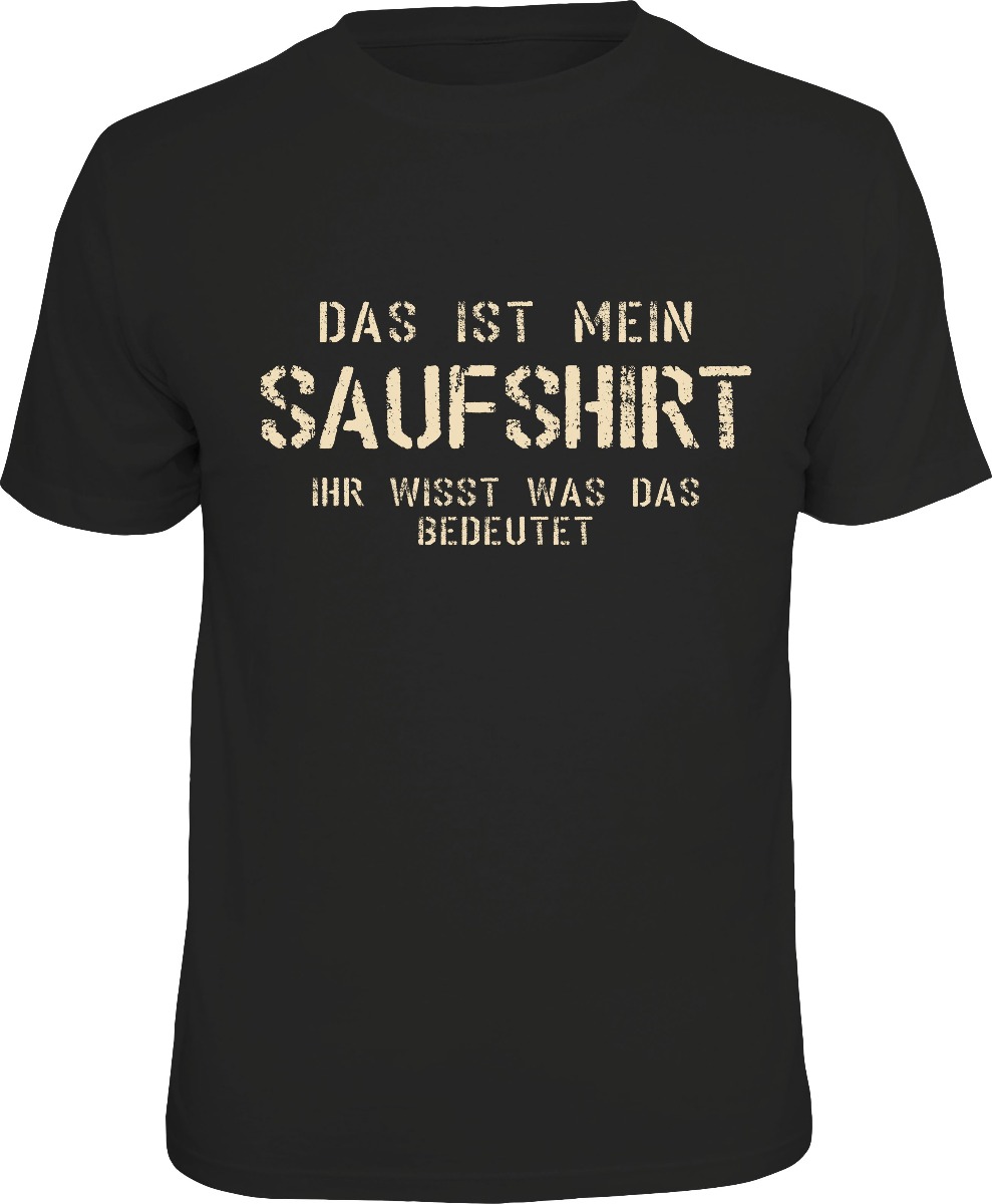 Fun T-Shirt - Das ist mein Saufshirt - Ihr wisst was das bedeutet!