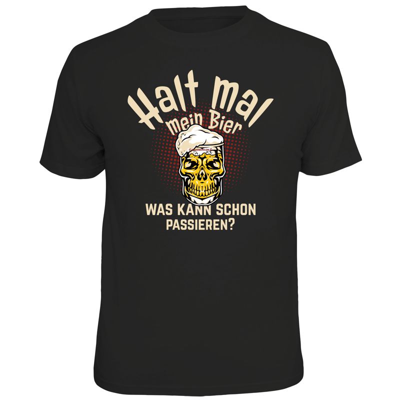T-Shirt - Halt mal mein Bier