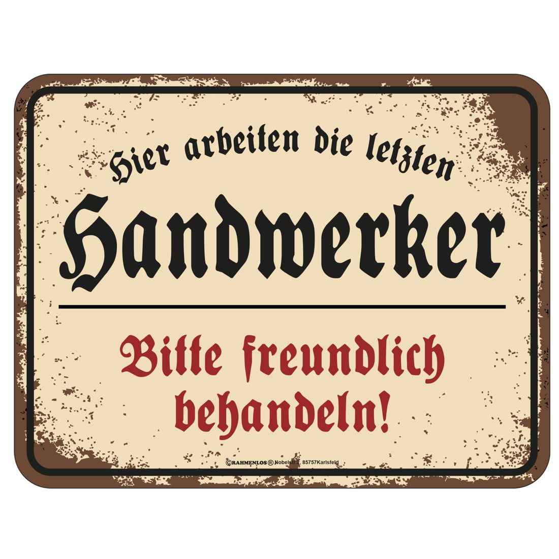 Blechschild - Die letzten Handwerker