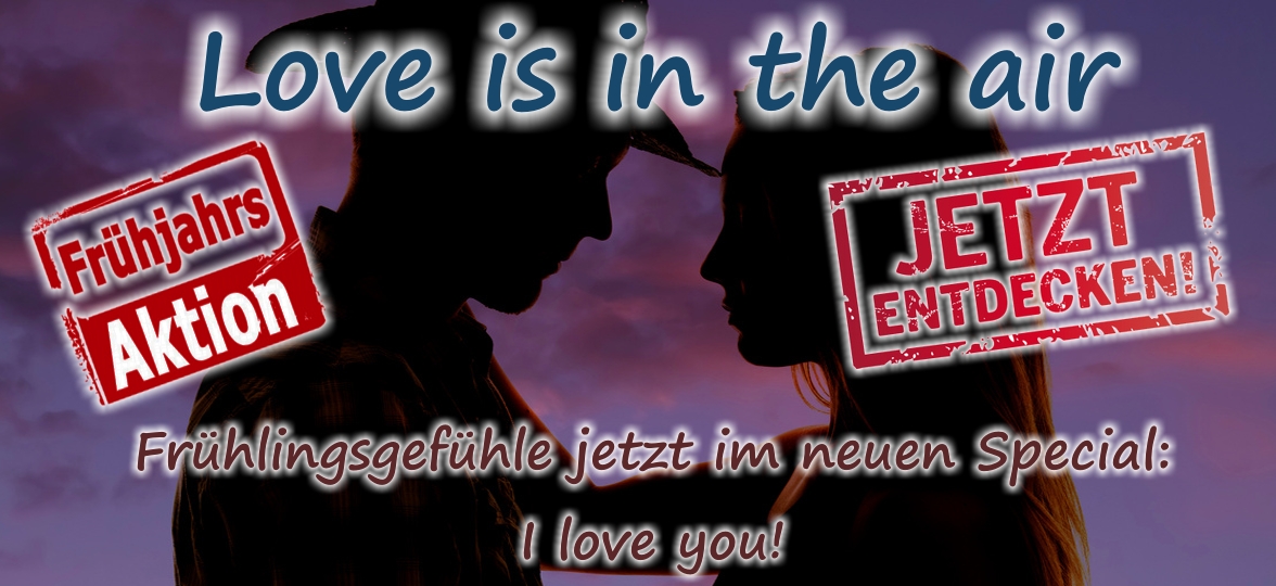 Love is in the air - sag's mit Herz im Frühjahrs-Liebes-Special!