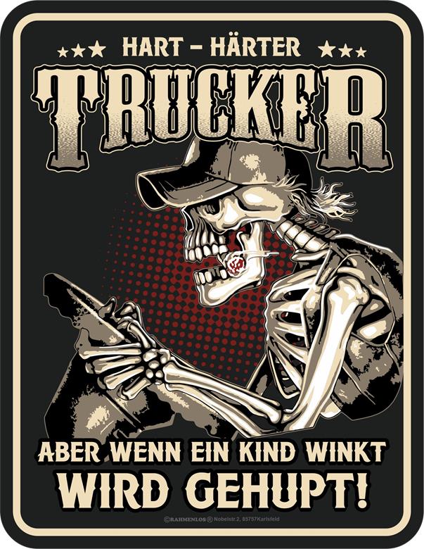 Blechschild - Harter, Härter - Trucker