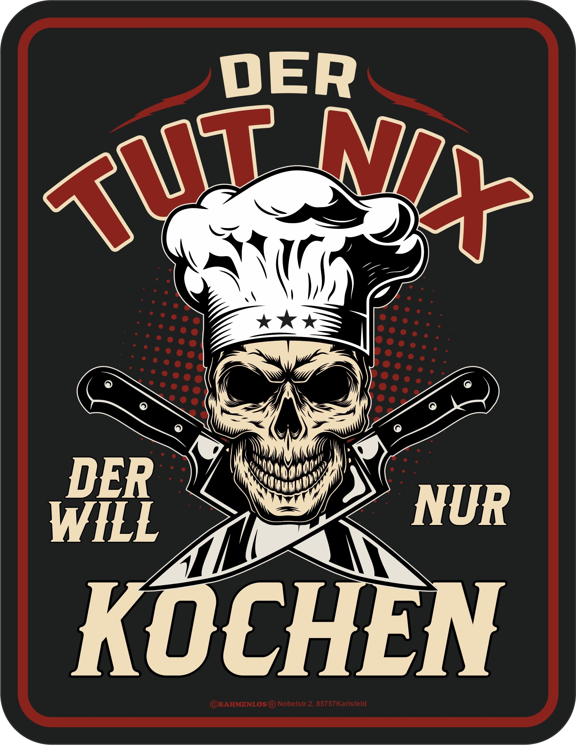 Blechschild - Kochen - Der tut nix, der will nur kochen!