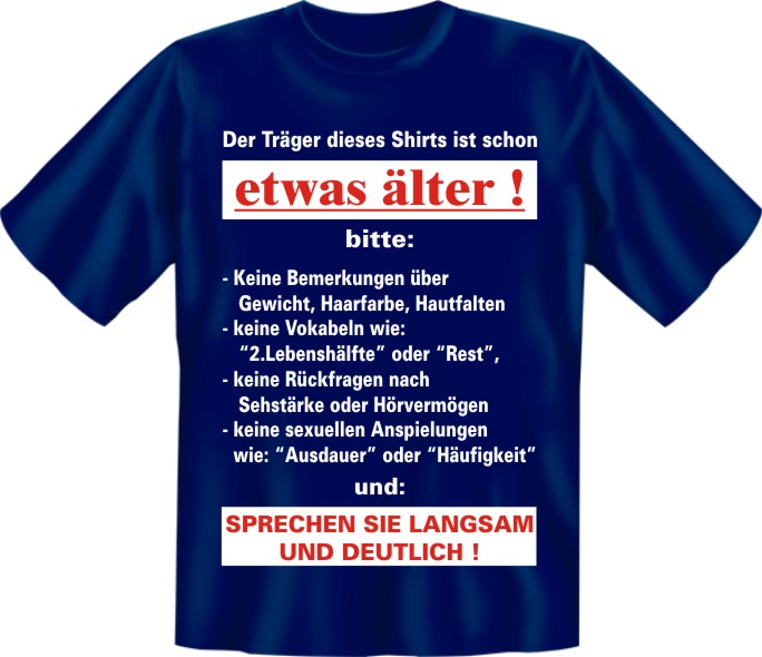 Fun T-Shirt - Geburtstag - Der Träger dieses Shirts ist schon etwas älter