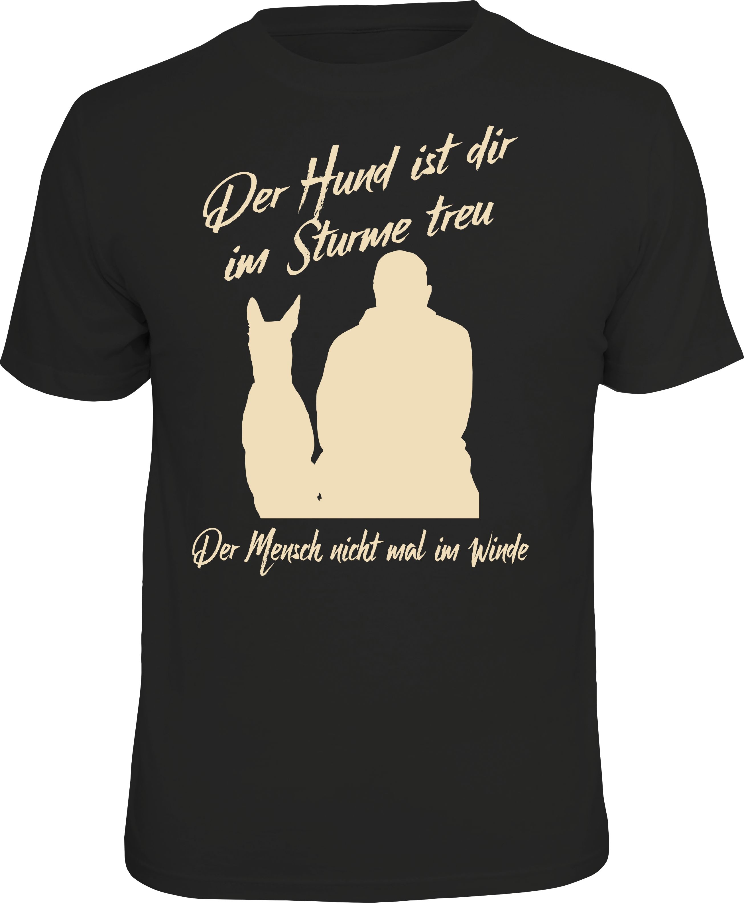 Fun T-Shirt - Der Hund ist dir im Sturme treu!