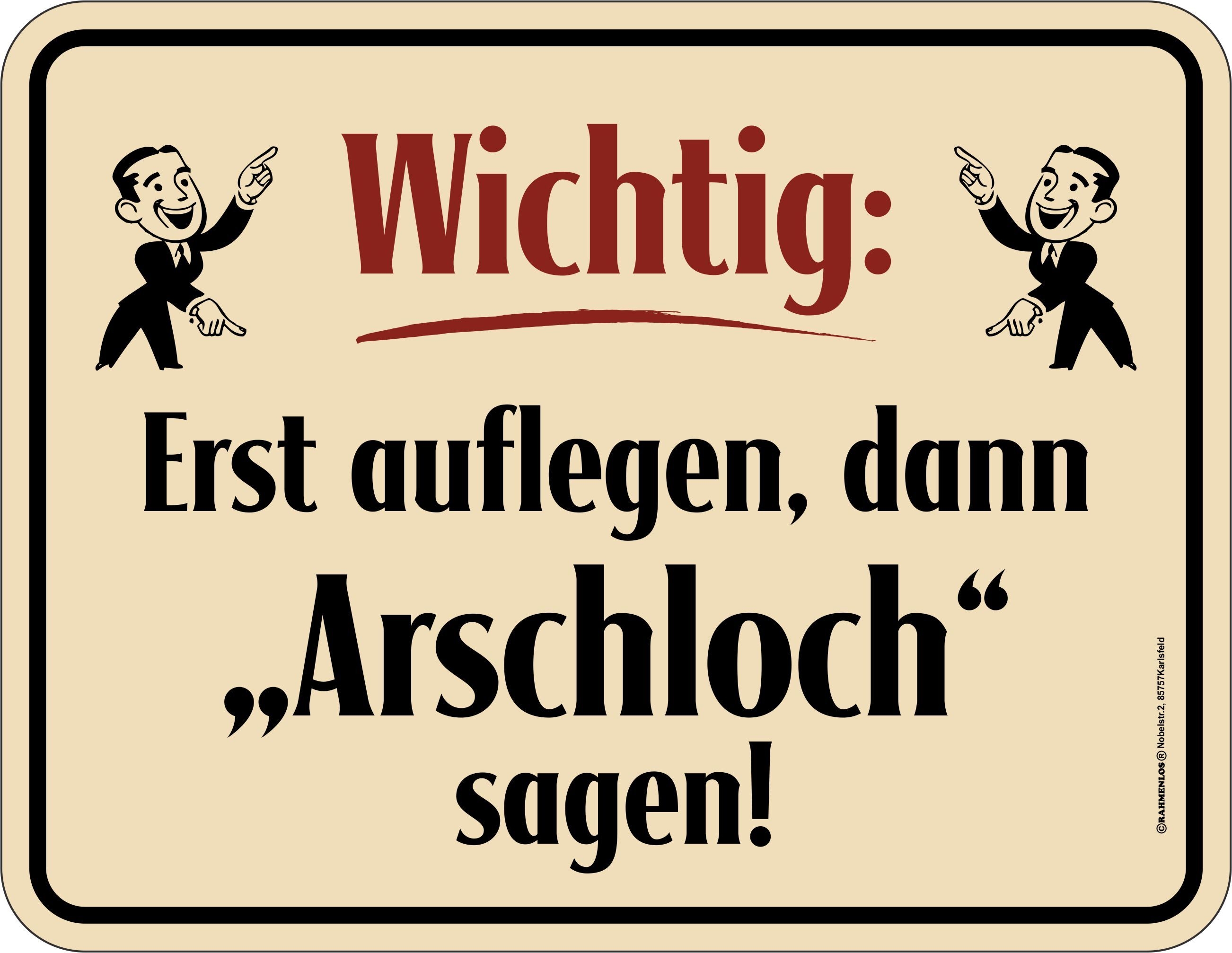 Blechschild - Wichtig: Erst auflegen, dann "Arschloch" sagen!