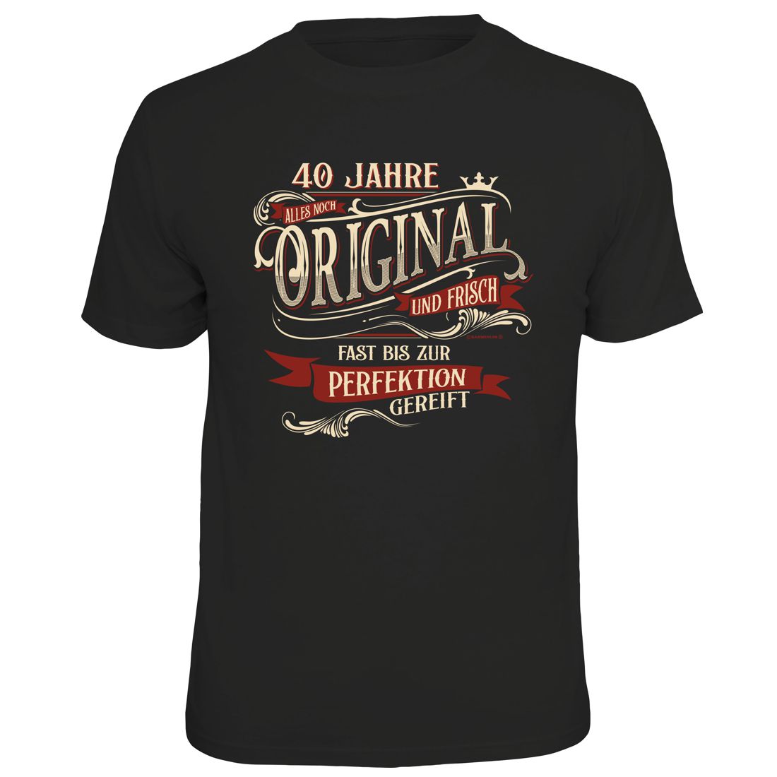 Fun T-Shirt - Geburtstag - 40 Jahre Original und frisch
