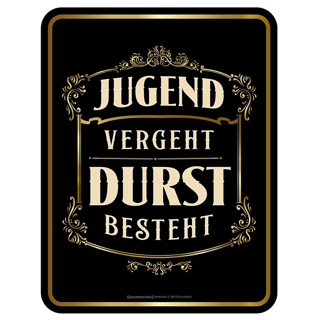 Blechschild - Jugend vergeht, Durst besteht