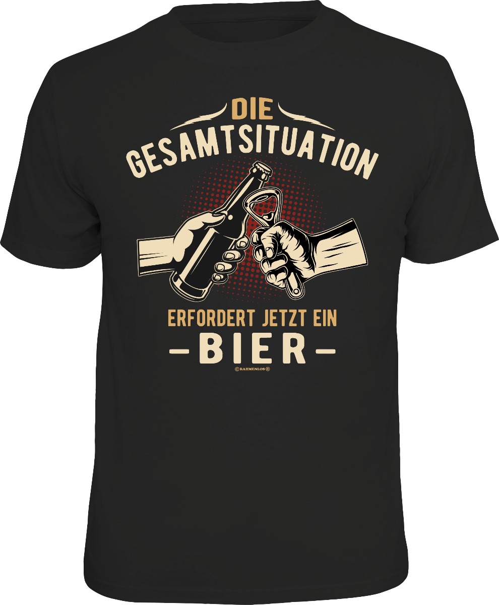  Fun T-Shirt für Biertrinker - "Die Gesamtsituation - Erfordert jetzt ein Bier"