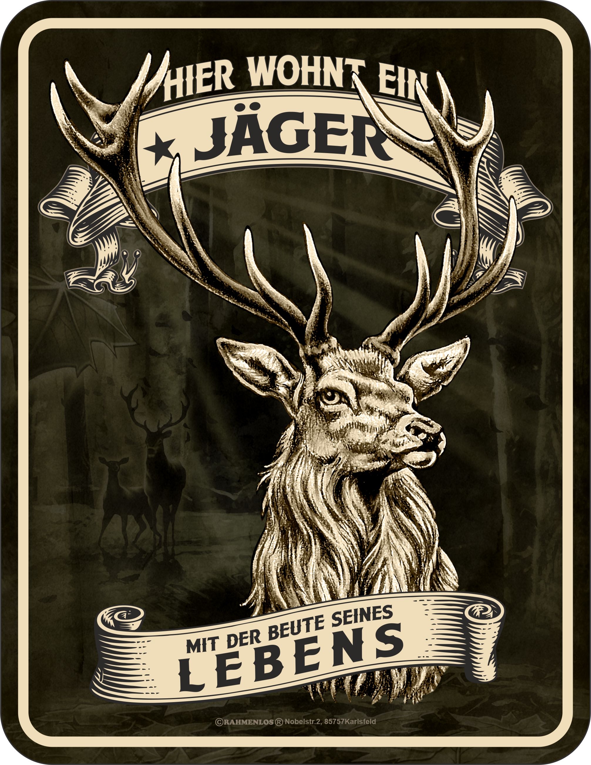 Blechschild - Jagen - Hier wohnt ein Jäger mit der Beute seines Lebens!